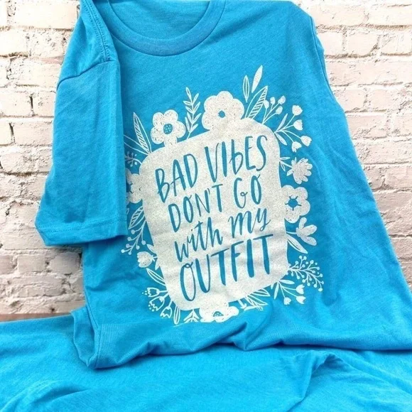 Bad Vibes Don’t Go With My Outfit Tee | Bella + Canvas | Aqua Blue | Size M - Picture 6 of 6